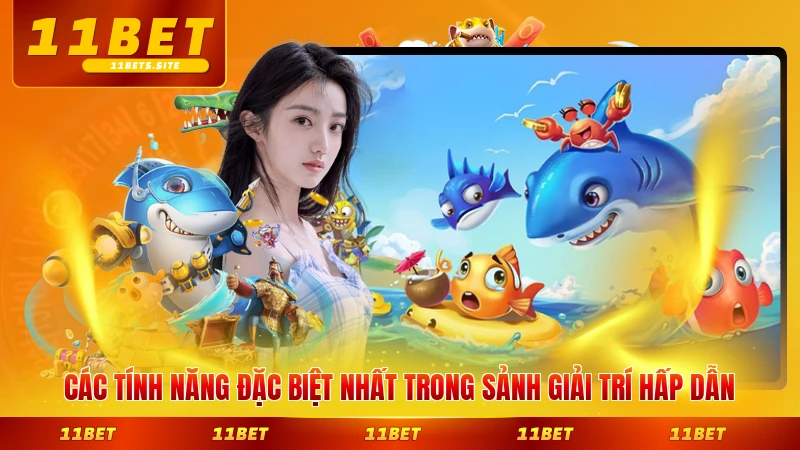 Các tính năng đặc biệt nhất trong sảnh giải trí hấp dẫn nhất