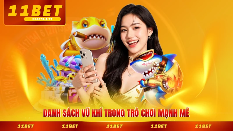 Danh sách vũ khí trong trò chơi mạnh mẽ mới nhất