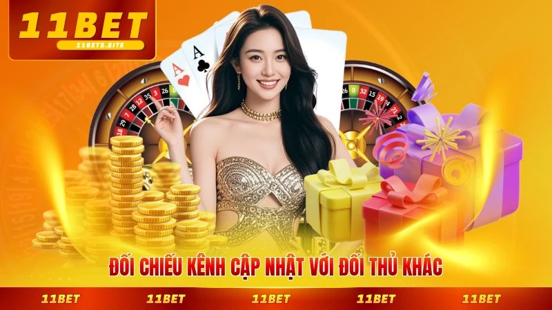 Đối chiếu kênh cập nhật với đối thủ khác trên thị trường