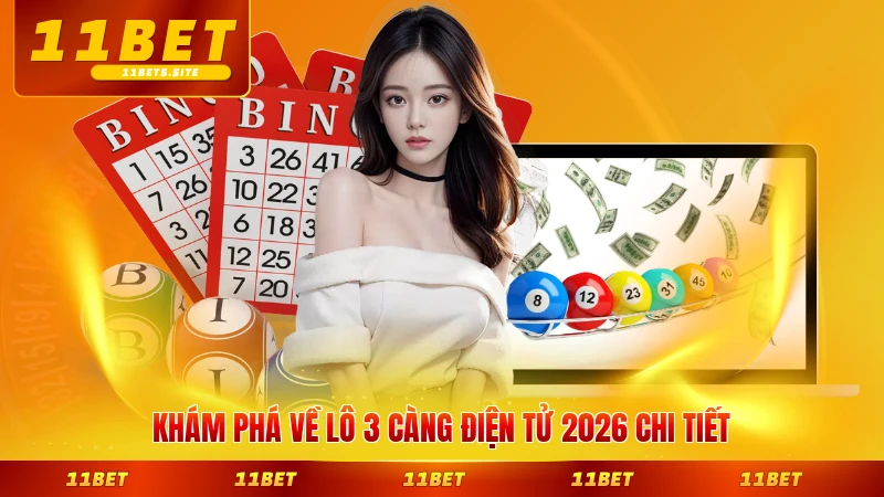 Khám phá về lô 3 càng điện tử 2026 chi tiết