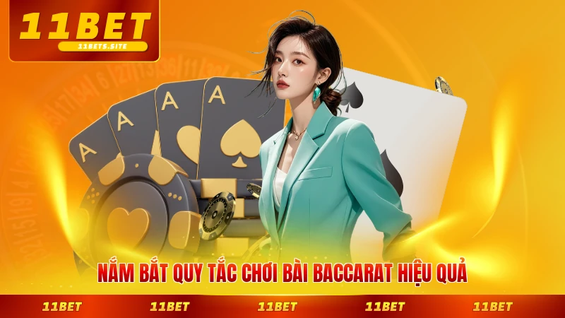 Nắm bắt quy tắc chơi bài Baccarat hiệu quả