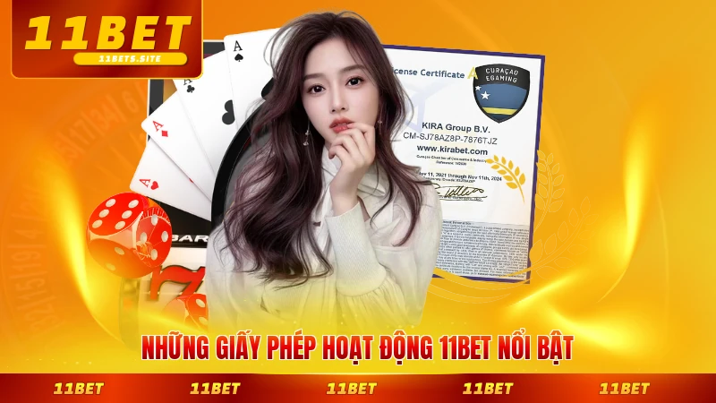 Những giấy phép hoạt động 11BET nổi bật nhất hiện nay đáng tin cậy